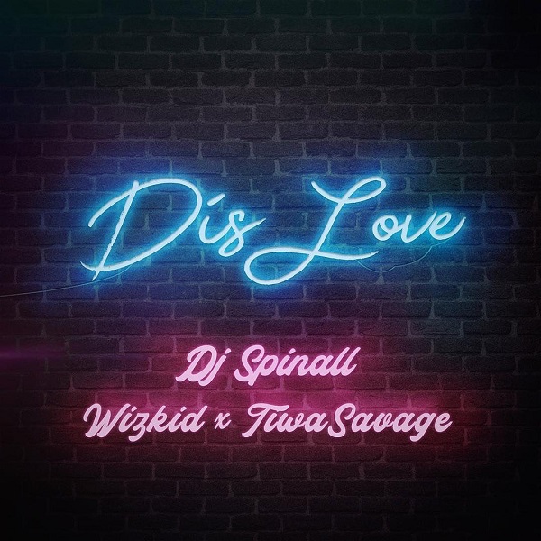 [MUSIC] DJ Spinall – Dis Love Ft. Wizkid, Tiwa Savage 24