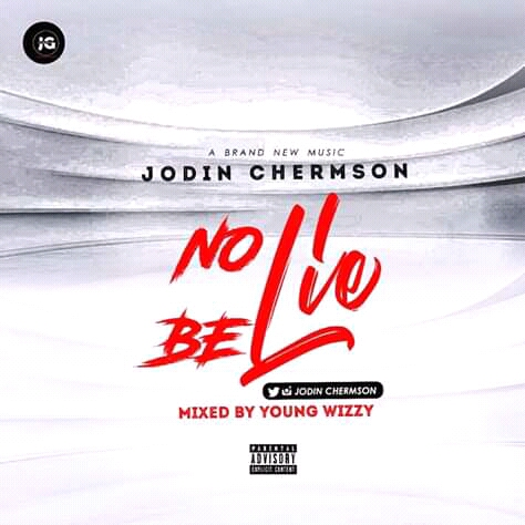 [MUSIC] Jodin Chermson - No Be Lie (Mastered by Youngwizzy) 7