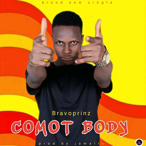 [MUSIC PREMIERE] Bravoprinz - Comot Body (prod by Jaemally) 14