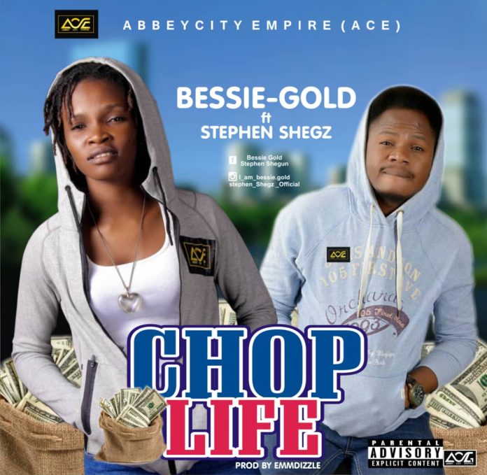 [MUSIC] Chop Life – Bessie Gold ft Stephen Shegz 7