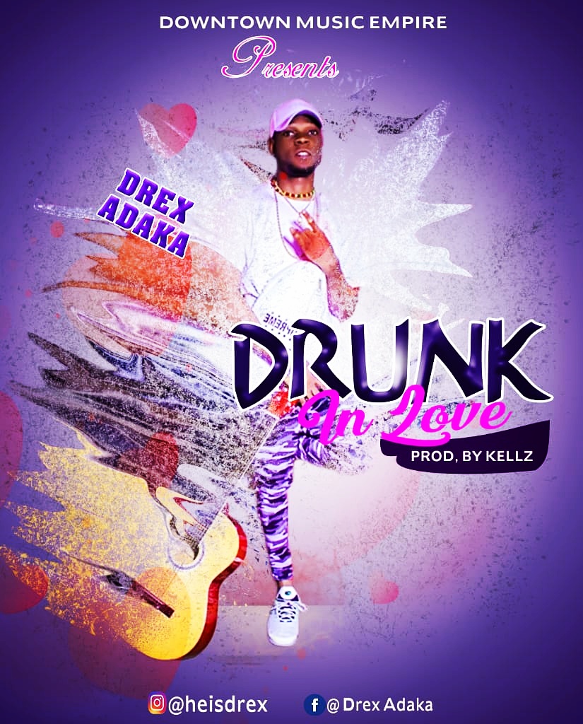 [MUSIC] Drex Adaka - Drunk In Love (prod by Kellzbeat) 38