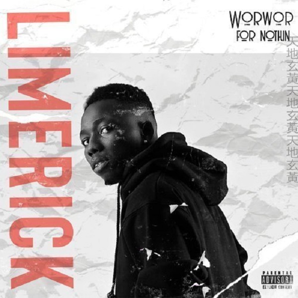 [MUSIC] Limerick - WorWor For Nothin 2