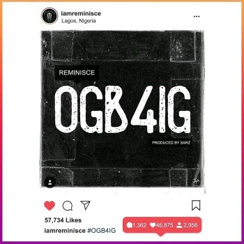 [MUSIC] Reminisce – OGB4IG (prod by Sarz) 1