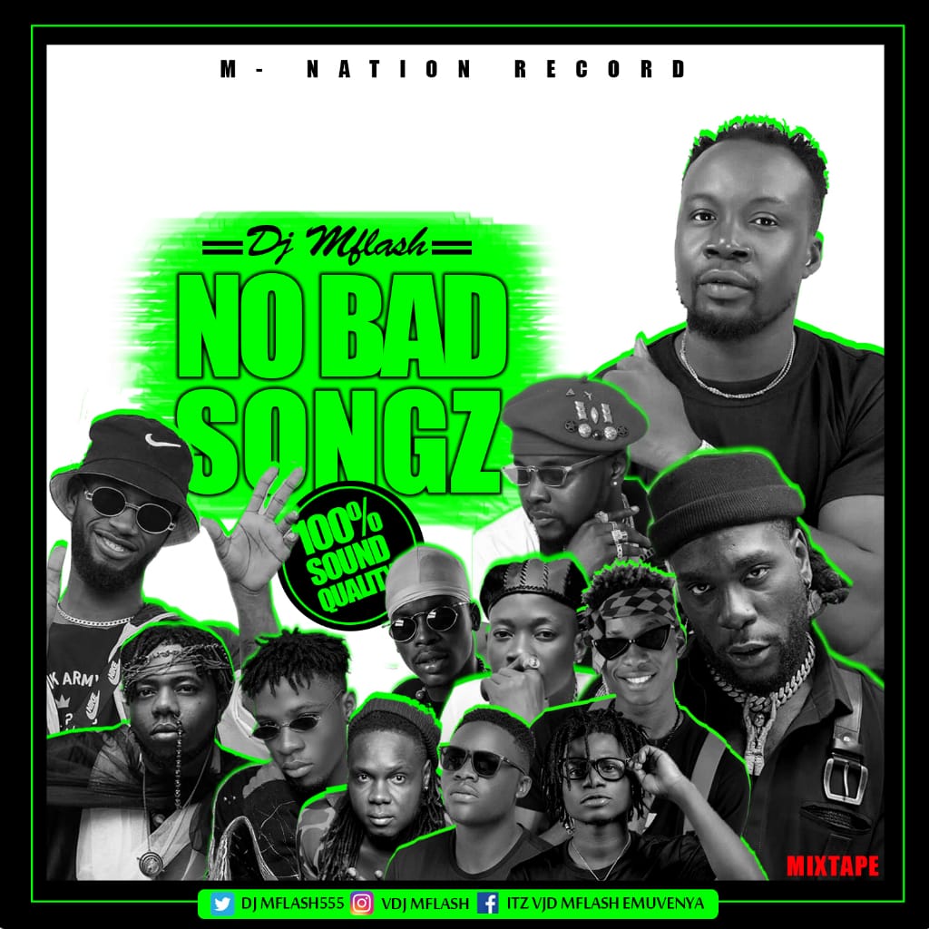 [MIXTAPE] Dj MFlash - No Bad Songz Mix 3