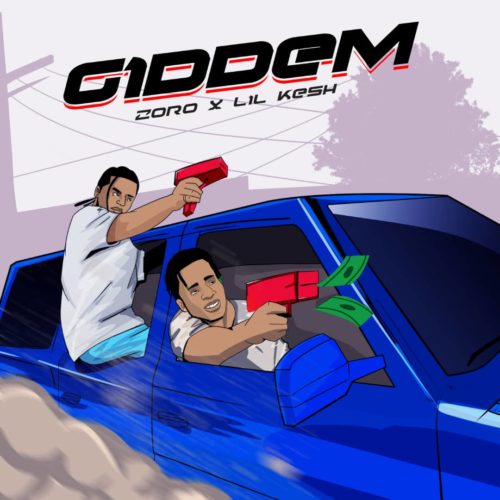 [MUSIC] Zoro x Lil Kesh - Giddem (prod by Masterkraft) 2