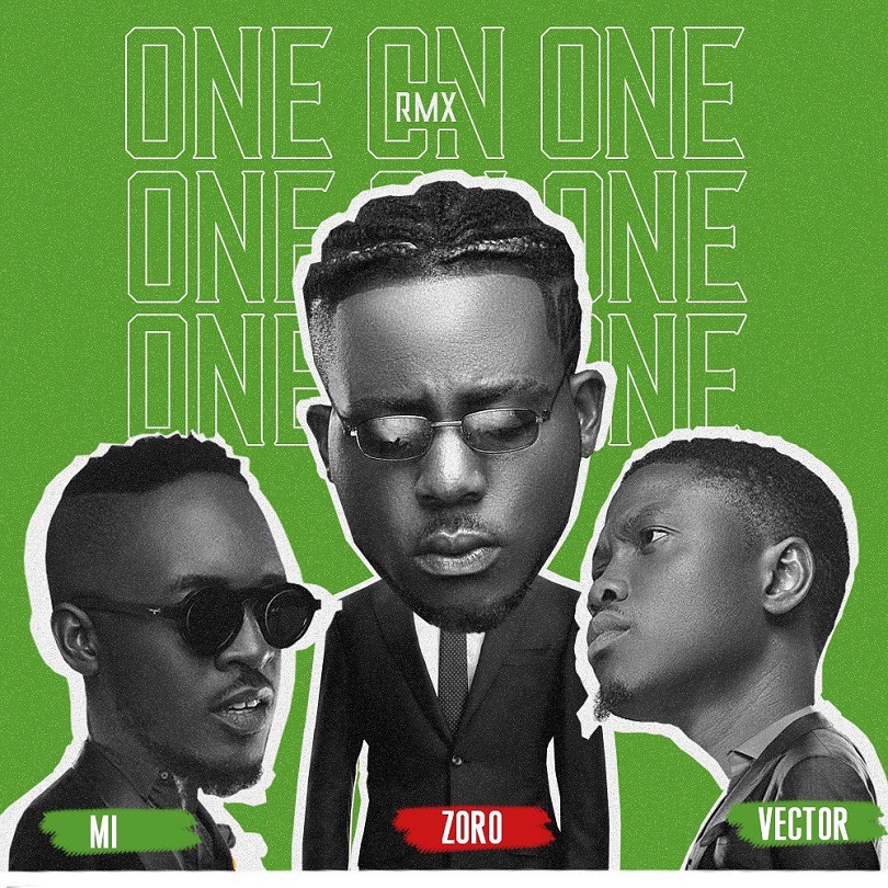 [Music] Zoro - "One On One Remix" Ft Mi Abaga x Vector 5