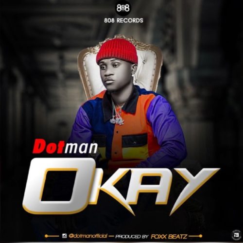 [Music] Dotman – “Okay” 6