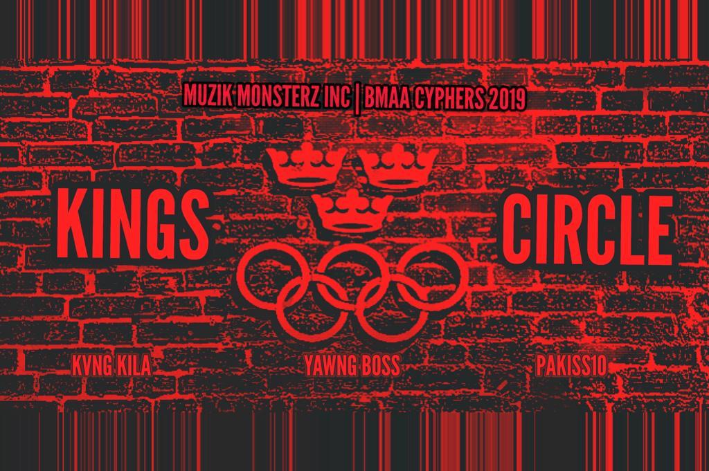 [Music] kvng Kila x Yawng Boss x Pakiss10 - "The Kings Circle" (BMAA2019 Cypher) 2