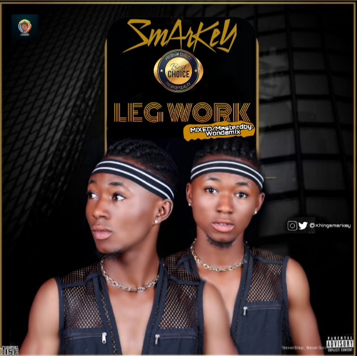 [Music] Smarkey -"Legwork" Feat Elyyungest (mixed. Wondermix) 2