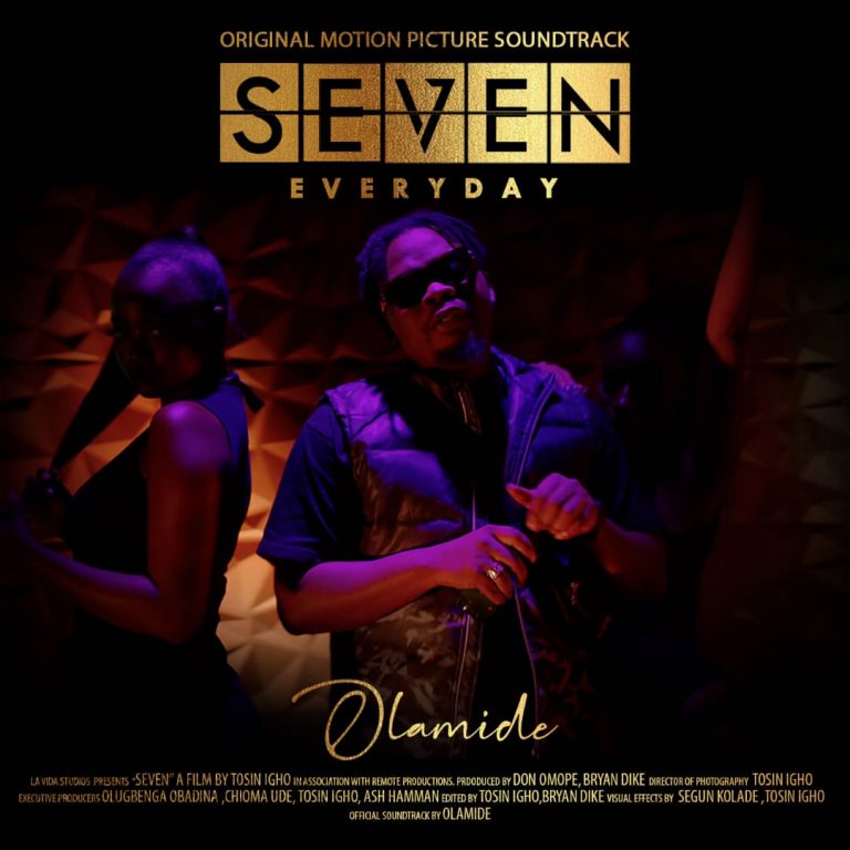 [Music] Olamide –"Everyday" (SEVEN Movie Soundtrack) 1