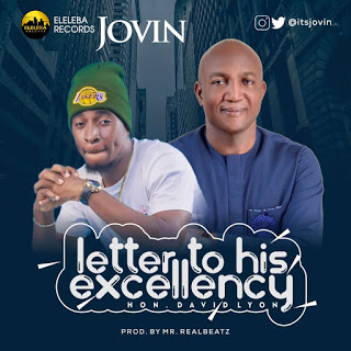 [Music] Jovin -"Letter To His Excellency" 2