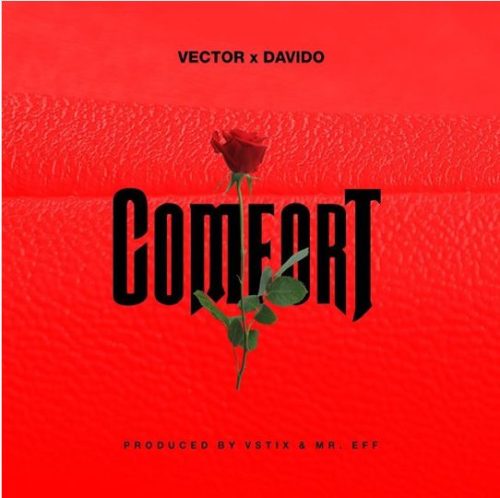 [Lyrics + Video] Vector – “Comfort” ft. Davido 1