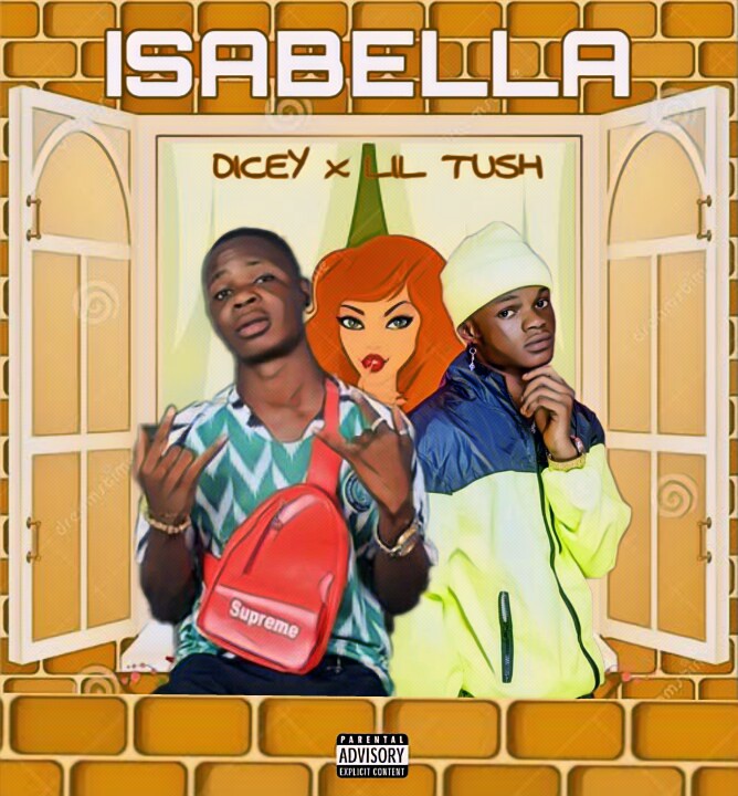 [Music] Dicey -"Isabella" Ft Lil Tush & Soloranking 21