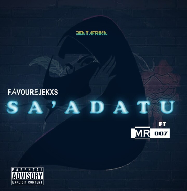 [Music Of The Week] Favourejeks -“Sa’ Adatu” Feat Mr 007 1