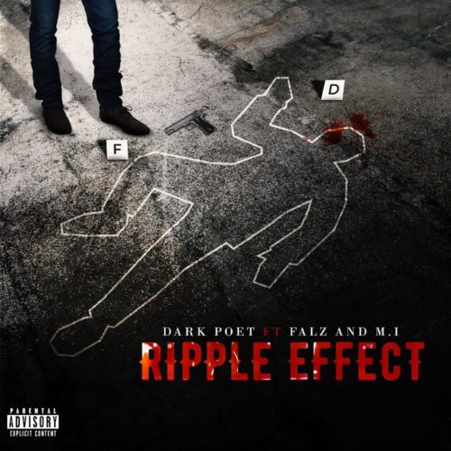 [Music] Dark Poet – "Ripple Effect" ft. Falz & M.I Abaga 8