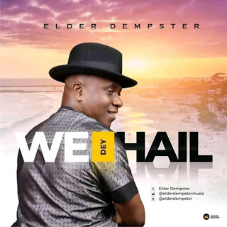 [Music] Elder Dempster - "We Dey Hail" (Prod. By DMP Beat) 22