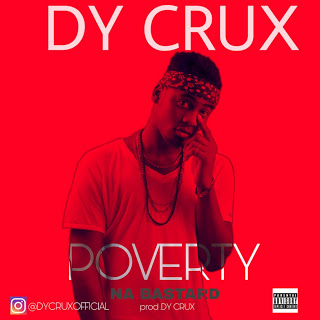 [Music] Dy Crux -"Poverty Na Bastard" 18