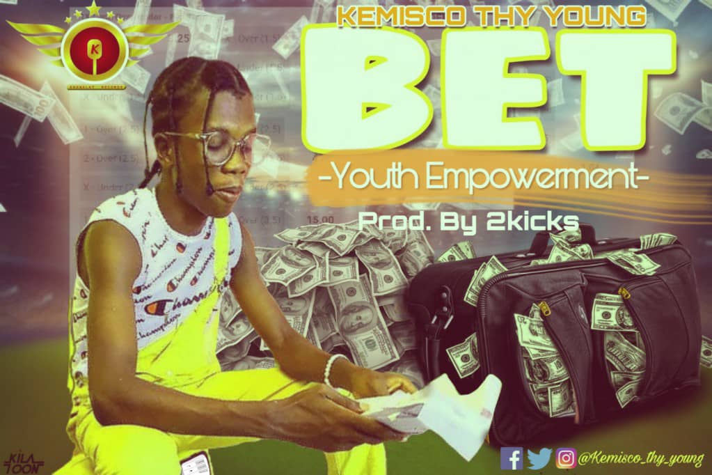 [Music] Kemisco Thy Young -"Bet (Youth Empowerment)" (prod. 2kicks) 23