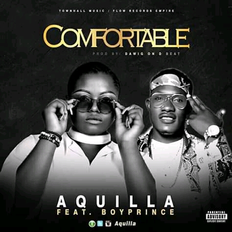 [Music] Aquilla -"Comfortable" Ft BoyPrince 2