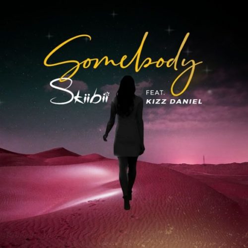 [Music] Skiibii – “Somebody” ft. Kizz Daniel (Prod. By Young Jonn) 2