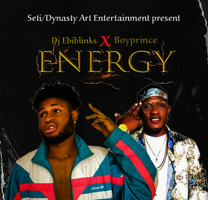 [Music] Dj Ebiblinks -"Energy" Ft Boyprince (prod. DMP) 12