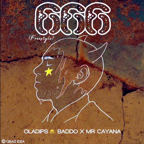 [Music] OlaDips – “666” (Freestyle) ft. Olamide Baddo, Mr Cayana 12