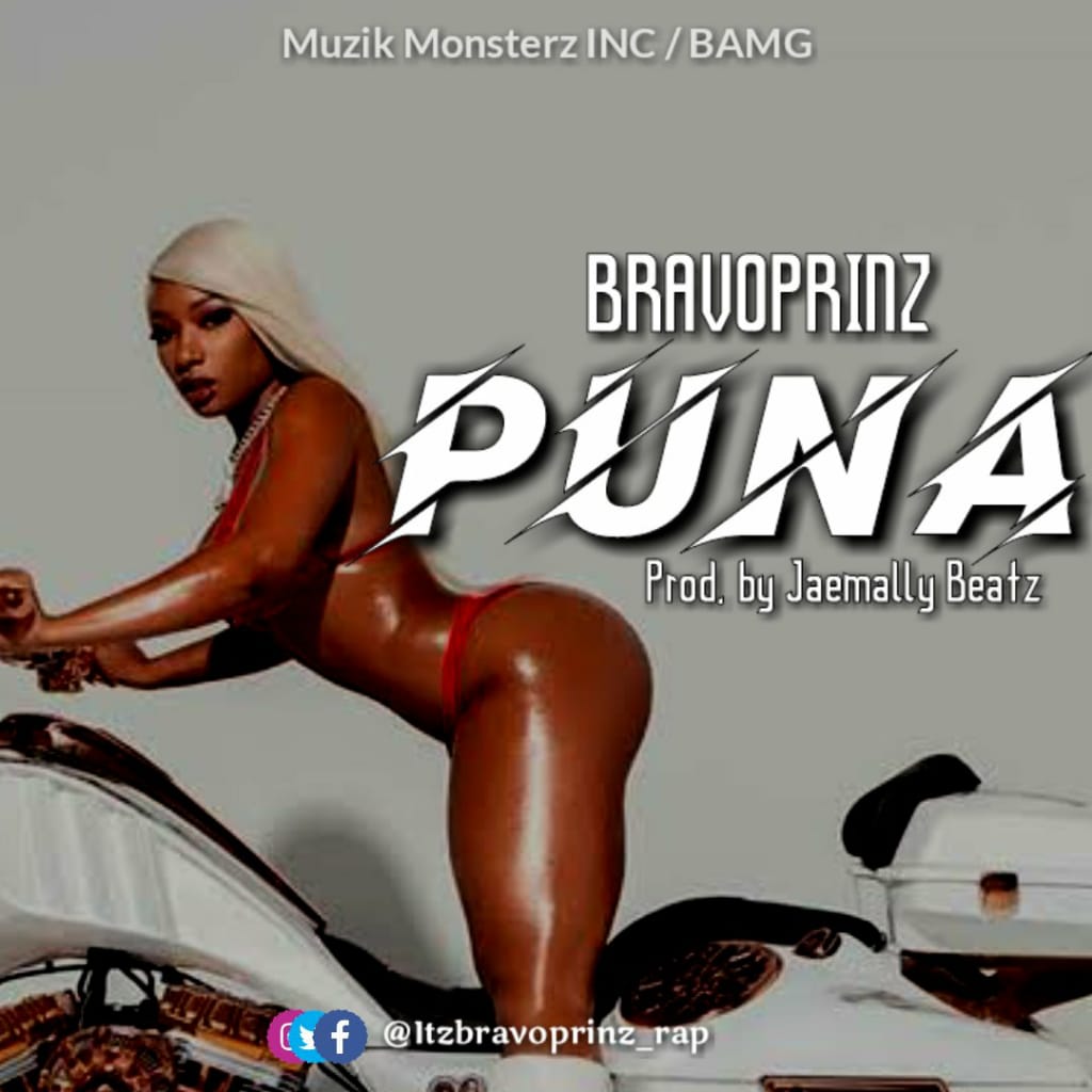 HOT RELEASE : Bravoprinz -"Puna" (prod by Jaemally Beatz) 7