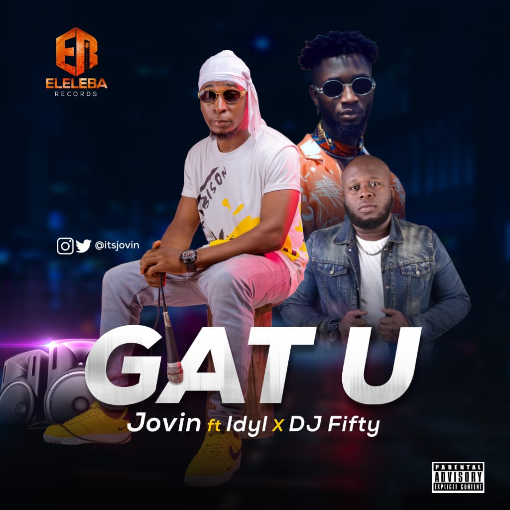 Jovin -"Gat U" Ft Idyl & Dj fifty 16