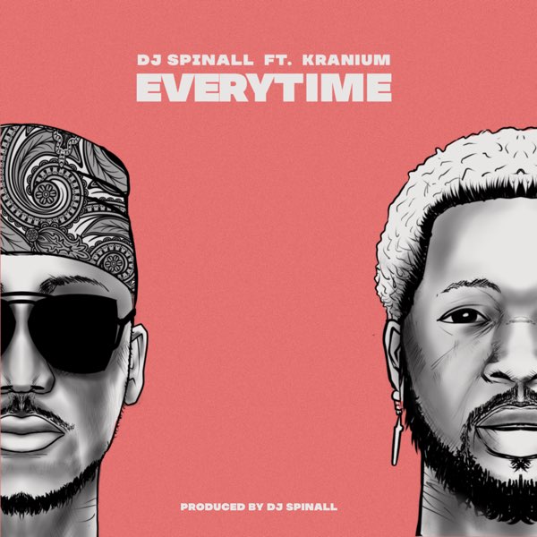 DJ Spinall – “Everytime” ft. Kranium 2