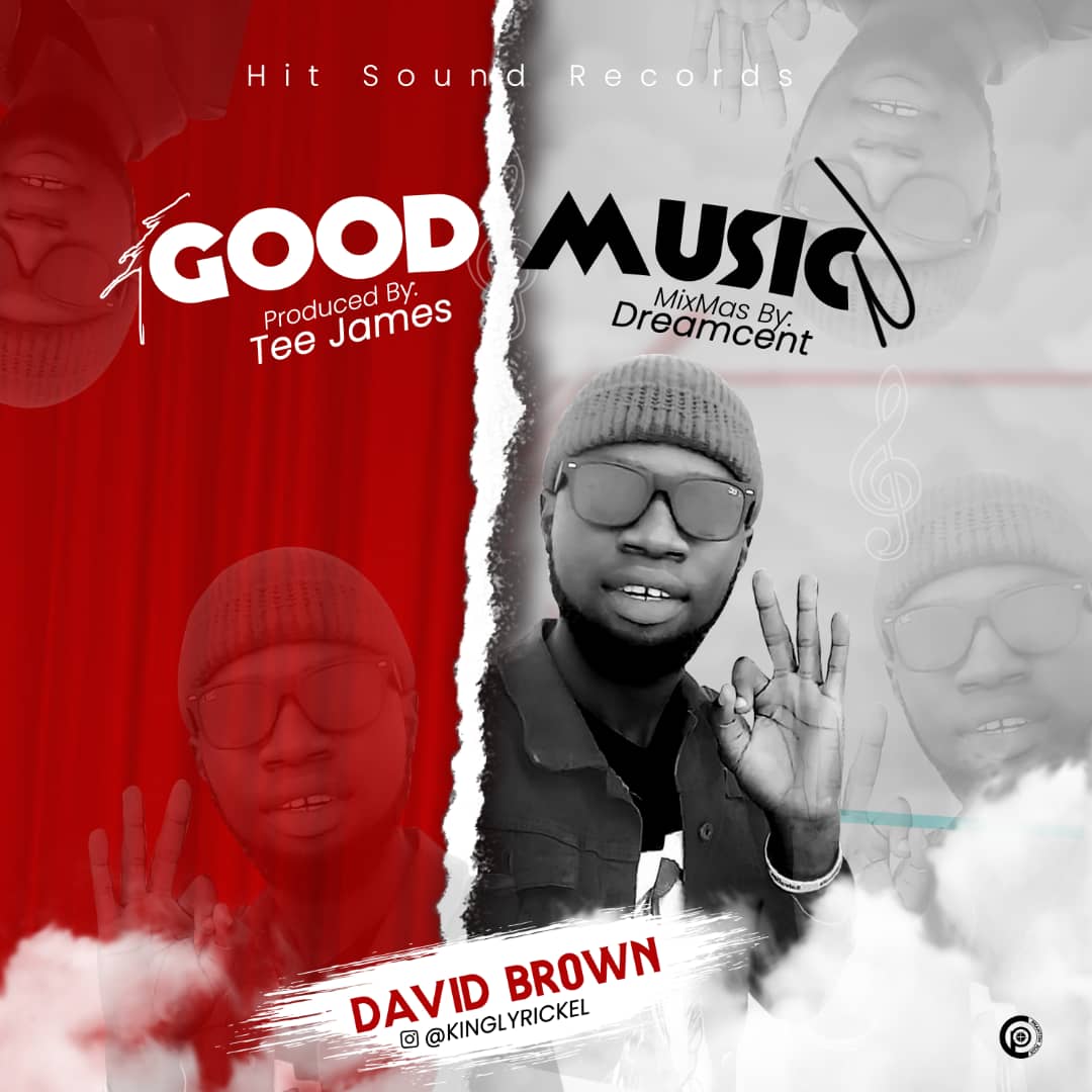 David Brown -"Good Music" (prod by Tee James) 14