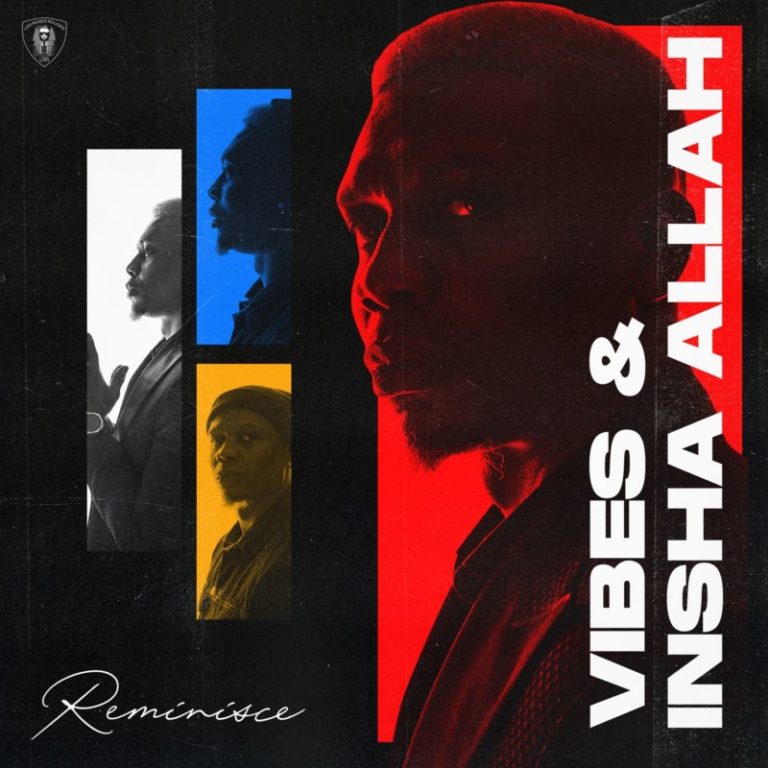 [EP] Reminisce – “Vibes & Insha Allah” 36