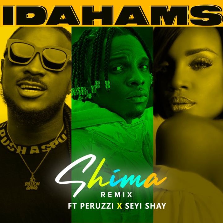 Idahams – Shima (Remix) ft. Peruzzi & Seyi Shay 3