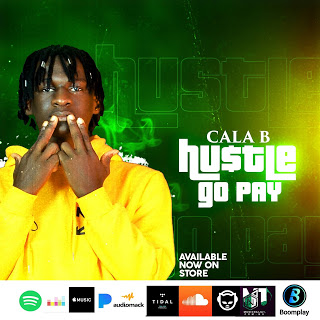 Cala B - Hustle Go Pay 16