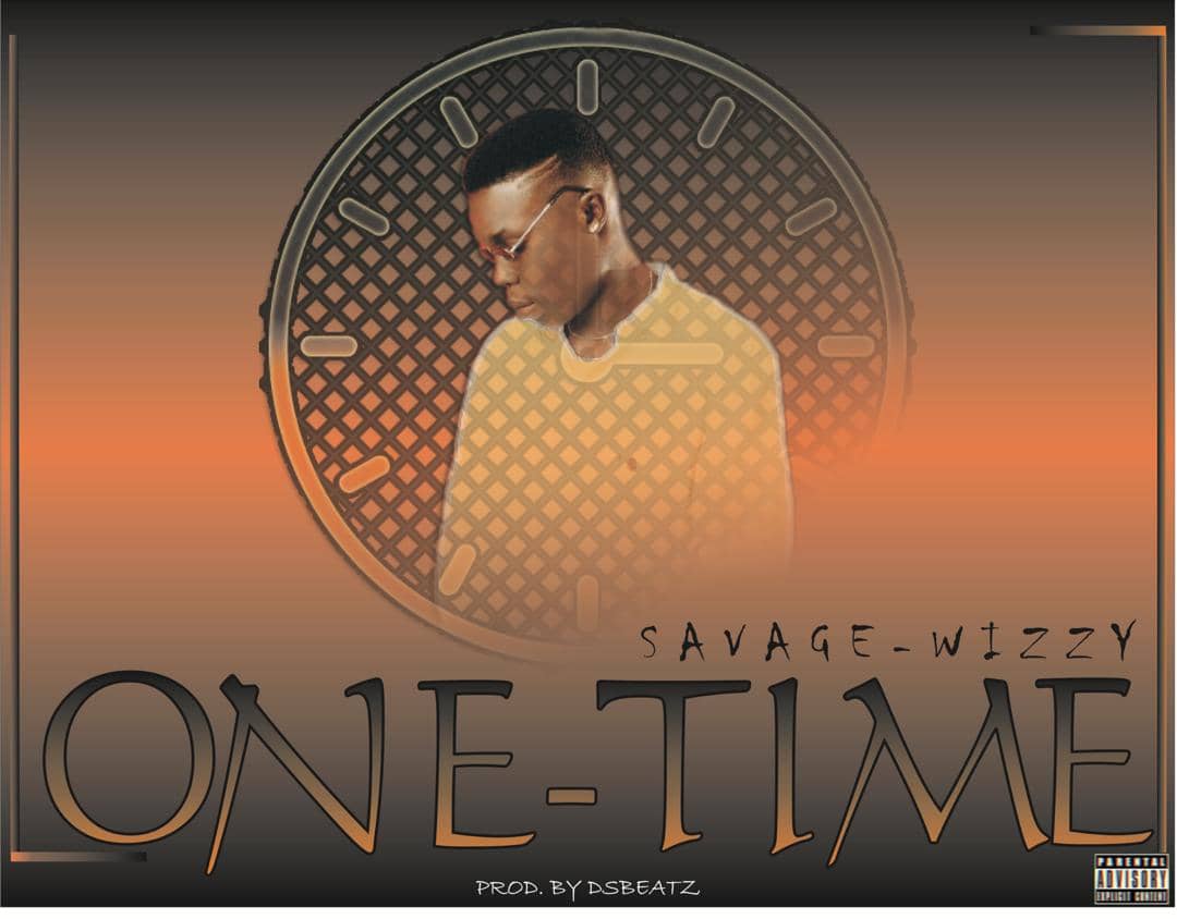 Savage Wizzy -"One Time" 4