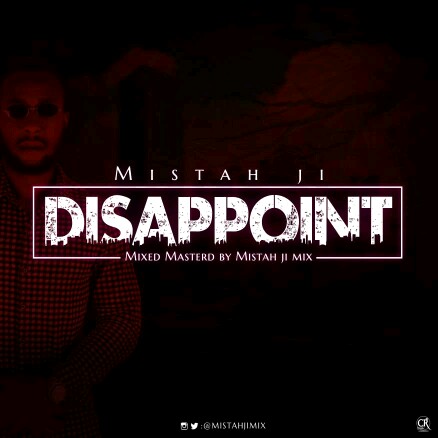 Mistah Ji -"Disappoint" 18