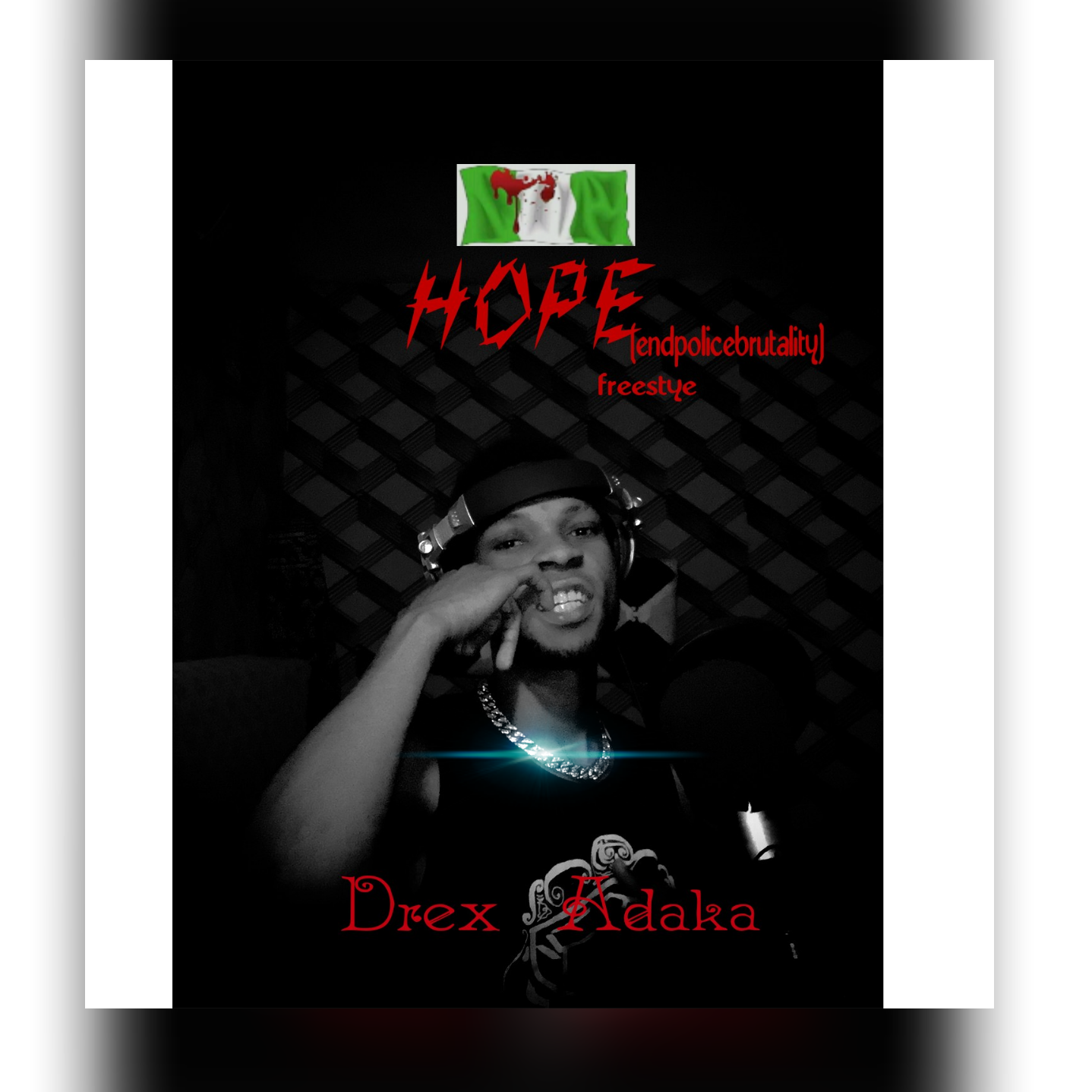 Drex Adaka -"Hope" #EndPoliceBrutality 17