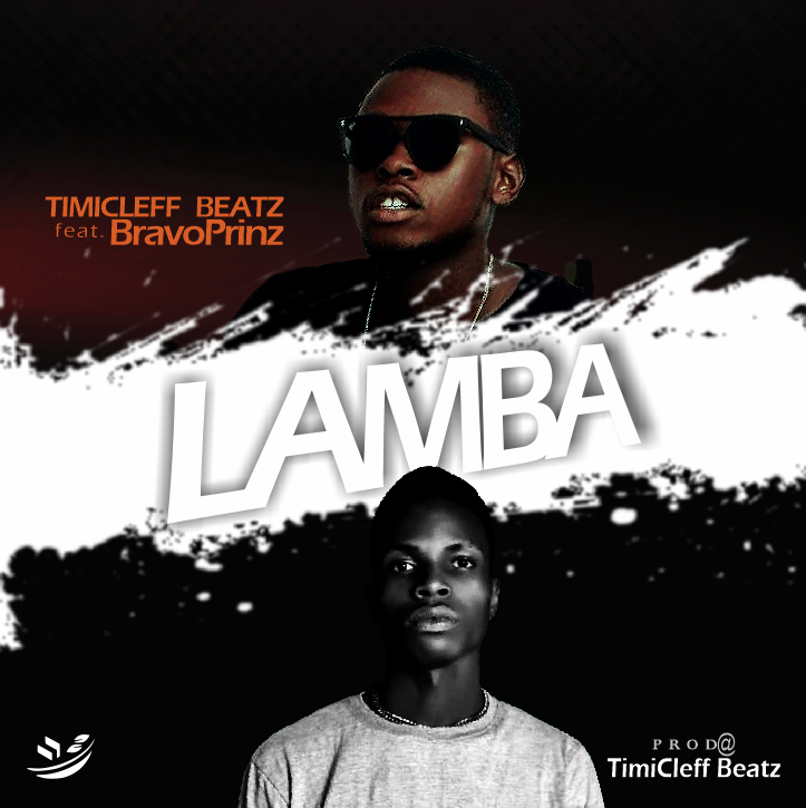 Timicleff Beatz -"Lamba" Ft Bravoprinz 2