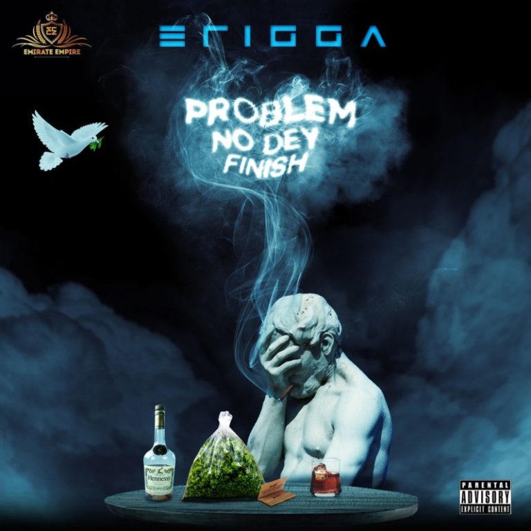 Erigga – “Problem No Dey Finish” (Prod. No Limit) 16