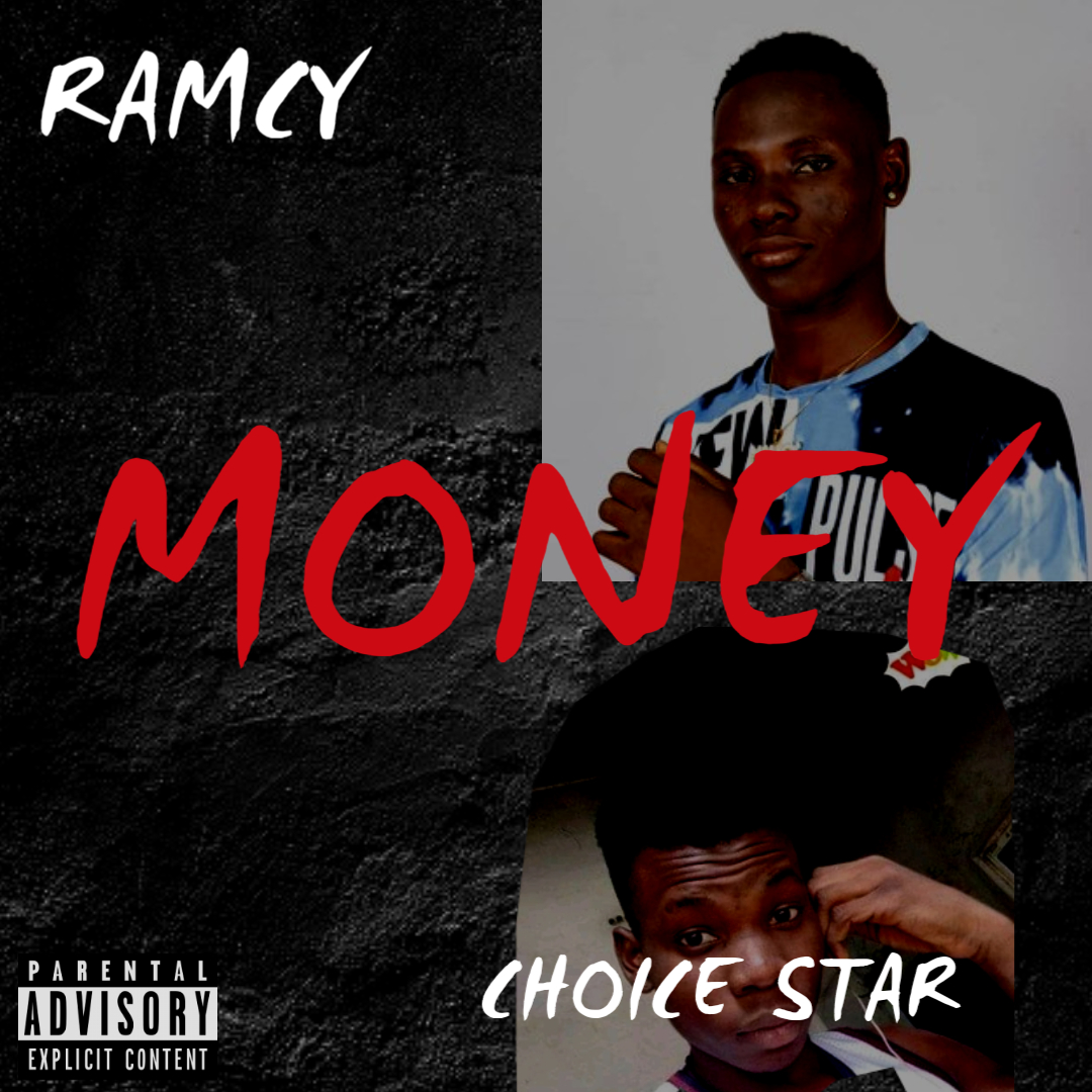 Ramcy -"Money" Ft Choice Star 4