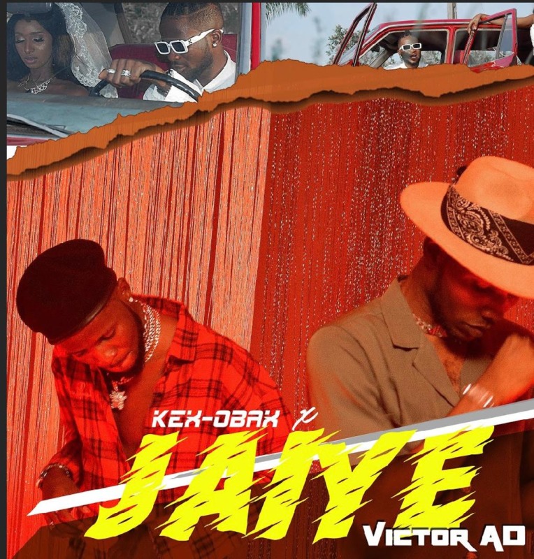 Kex Obax X Victor AD- “Jaiye” 24