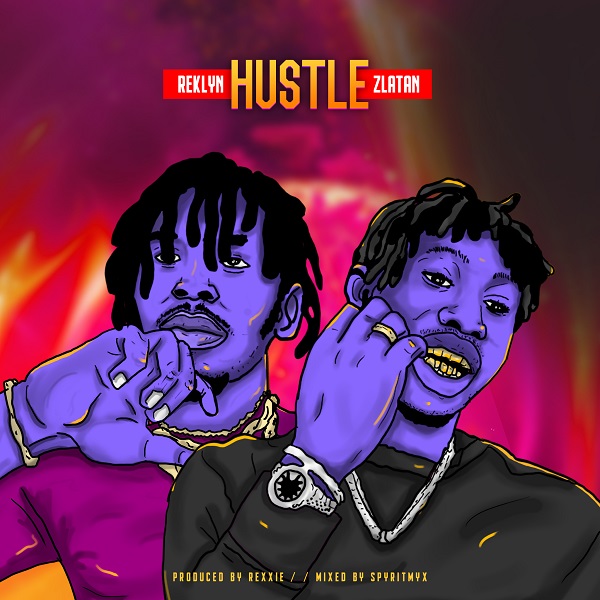 Reklyn – Hustle ft. Zlatan (Prod by Rexxie) 2