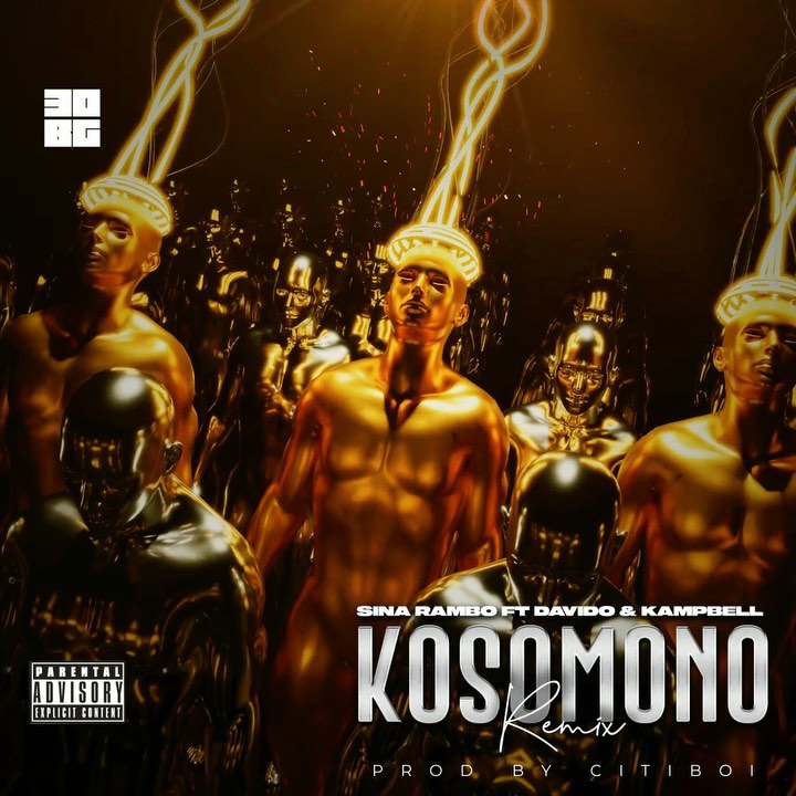 Sina Rambo ft Davido & Kampbell – Kosomono Remix. 1