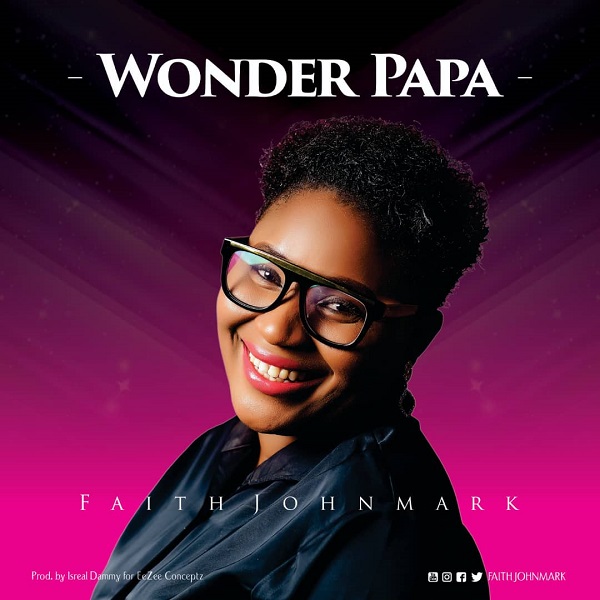 Faith Johnmark – “Wonder Papa” 22