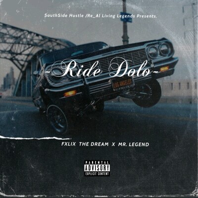 Fxlix the Dream -"Ride Dolo" Ft Mr Legend 3