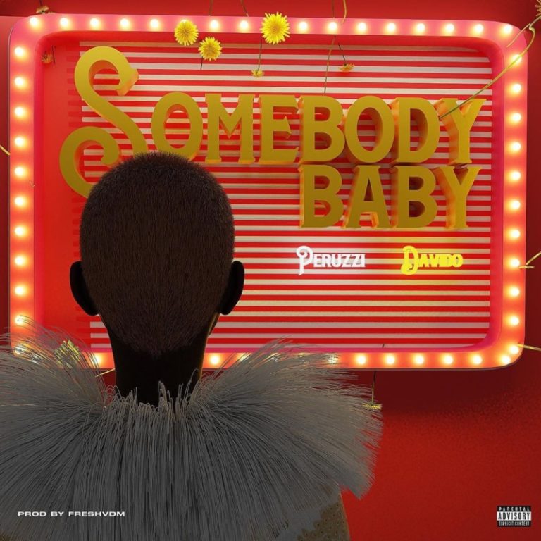 Peruzzi x Davido – “Somebody Baby” (Prod. Fresh VDM) 1