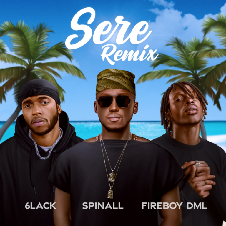 Spinall x Fireboy DML x 6LACK – “Sere Remix” 1