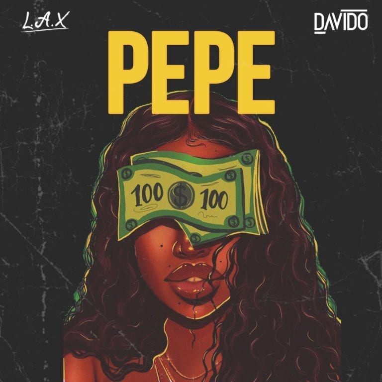 L.A.X – “Pepe” ft. Davido (Prod. by Napji) 7