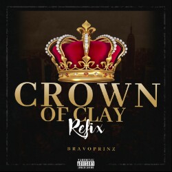 Bravoprinz -"Crown Of Clay" Refx Feat. Vector, MI Abaga & Pheelz 9