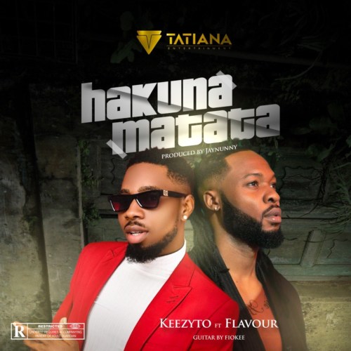 Keezyto – “Hakuna Matata” ft. Flavour 2