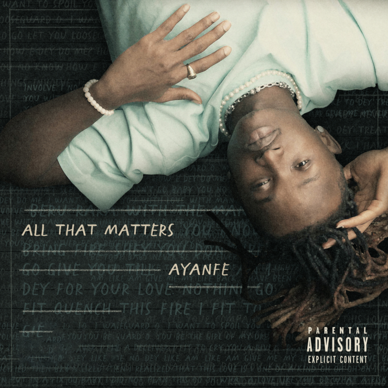 [EP] Ayanfe – “All That Matters” EP ft. Tiwa Savage… 2